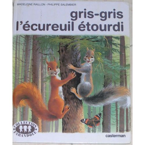 Gris-Gris L'écureuil Étourdi