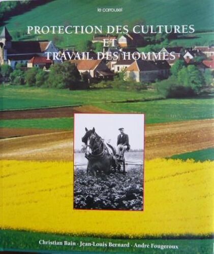 Protection Des Cultures Et Travail Des Hommes