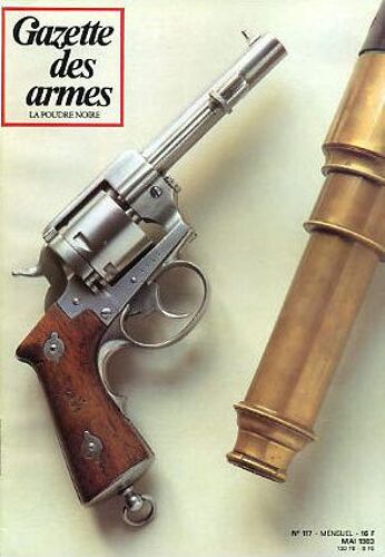 Gazette Des Armes  N° 117 : Couteau Poignard Des Chantiers De La Jeunesse 1940/44 - Mauser Modèle 1871 - Pistolets Revolvers De Marine