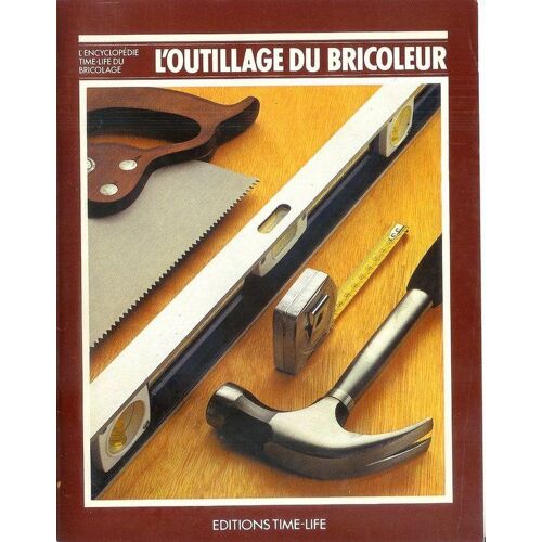 L'outillage Du Bricoleur