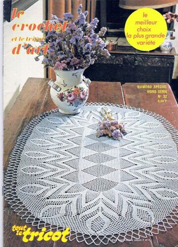 Le Crochet Et Le Tricot D'art Hors-Série N° 32 : Nappes; Napperons;Les Couvre-Lit;Dessus De Lit En Dentelle Au Point Filet