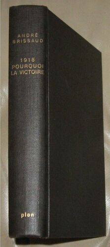 1918, Pourquoi La Victoire