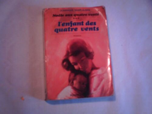 L'enfant Des Quatre Vents. Noëlle Aux Quatre Vents. Tome 3 Seul
