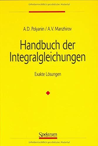 Handbuch Der Integralgleichungen: Exakte Lasungen