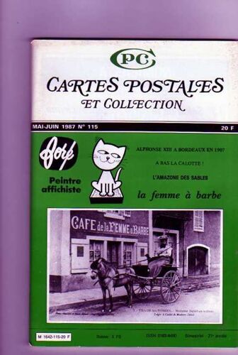 Cpc Cartes Postales Et Collection N° 115, La Femme À Barbe - Foré, Peintre Affichiste - Alphonse Xiii Àn Bordeaux En 1907 - A Bas La Calotte! - L'amazone Des Sables