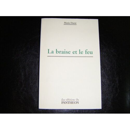 La Braise Et Le Feu