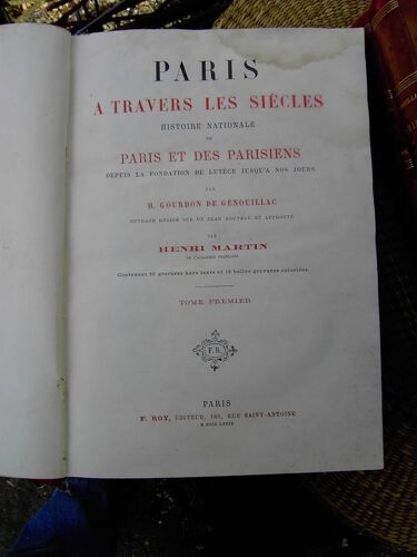Paris À Travers Les Siècles -Histoire Nationale De Paris Et Des Parisiens, Depuis La Fondation De Lutèce Jusqu'à Nos Jours. Avec Une Lettre De M. Henri Martin