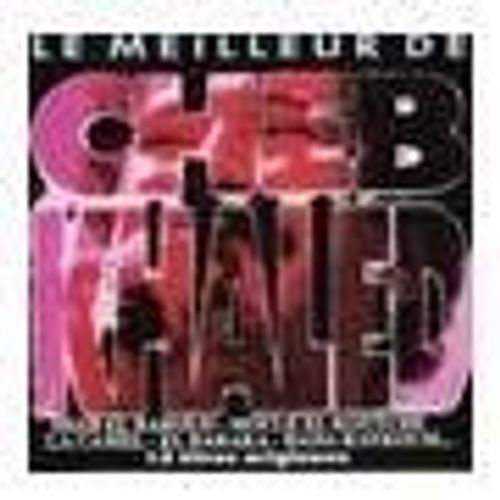 Le Meilleur De Cheb Khaled Vol. 1