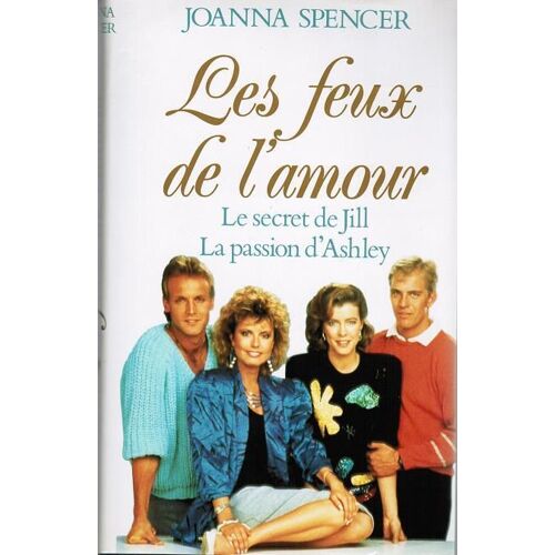 Les Feux De L'amour - Le Secret De Jill Et La Passion D'ashley