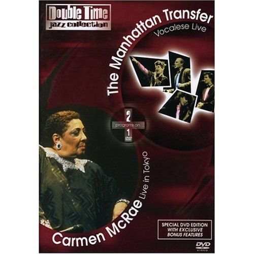 Double Time Jazz Collection Présente: Carmen Mcrae (Live In Tokyo 1986), The Manhattan Transfer (Vocalese Live 1986)