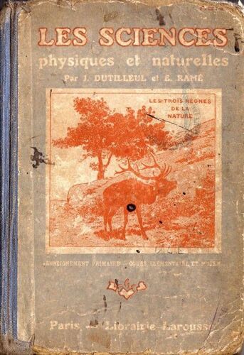 Les Sciences Physiques Et Naturelles. Cours Élémentaire Et Moyen.