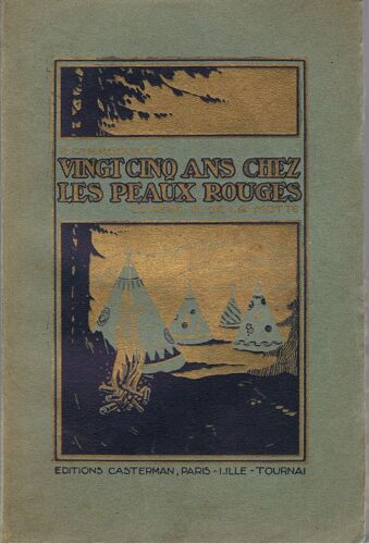 Vingt-Cinq Ans Chez Les Peaux-Rouges
