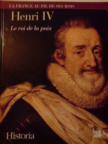 Henri Iv - Le Roi De La Paix