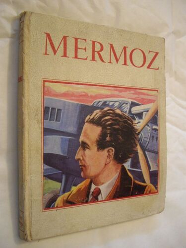 Mermoz . Illustrations De Sylbert .