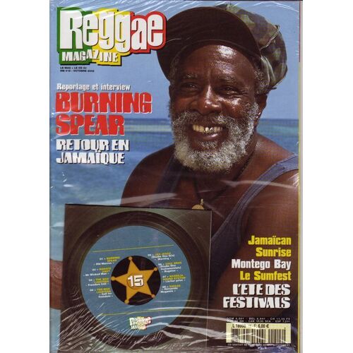 Reggae Magazine - Avec Burning Spear/Jamaican Sunrise/Montego Bay  Cd: Horace Andy/The Mad Lighters/Jah Jesco/Soul Bros/Massilia Sound System/Savage  N° 15 : Burning Spear: Retour En Jamaïque