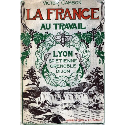 La France Au Travail Lyon St-Etienne - Grenoble - Dijon