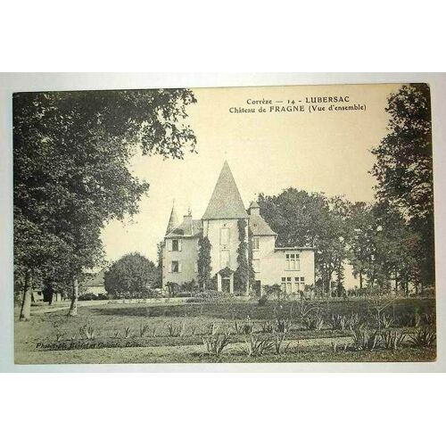 Carte Postale Ancienne Correze Lubersac Chateau De Fragne Vue D Ensemble