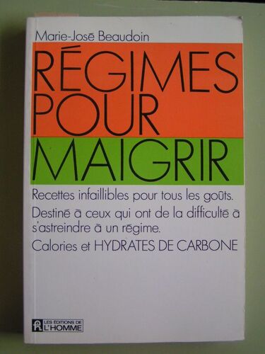 Régimes Pour Maigrir, Recettes Infaillibles Pour Tous Lecalories Hydrates De Carbones Gouts. Destine A Ceux Qui Ont De La Difficulte A S'astreindre A Un Regime. Calories Et Hydrates De ...