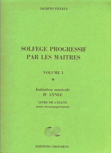 Solfège Progressif Par Les Maîtres Volume 1 Initiation Musicale 2ème Année Livre De L'élève Sans Accompagnement