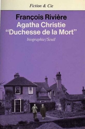 Agatha Christie, "Duchesse De La Mort - Biographie
