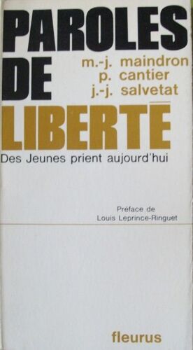 Paroles De Liberte. Des Jeunes D'aujourd' Hui.