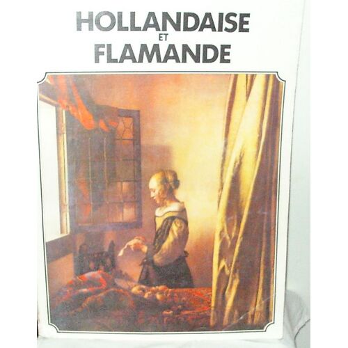 La Peinture Hollandaise Et Flamande - 110 Illustrations