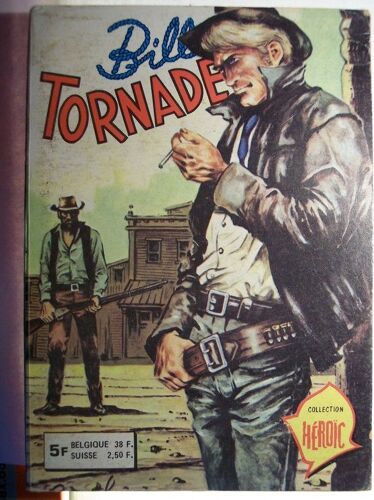 Bill Tornade Recueil  N° 682 : L'héritage De Césario Porelli / Kidnapping / Le Lac Du Grand Sachem.