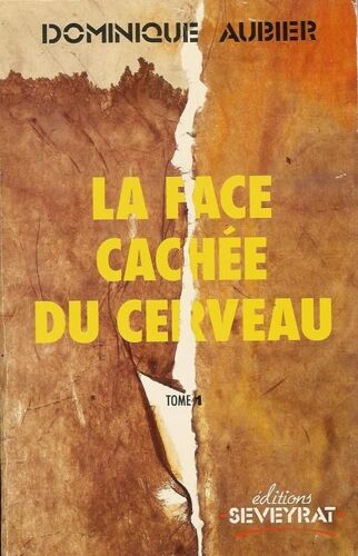La Face Cachée Du Cerveau - N° 1 - Le Moteur Immobile