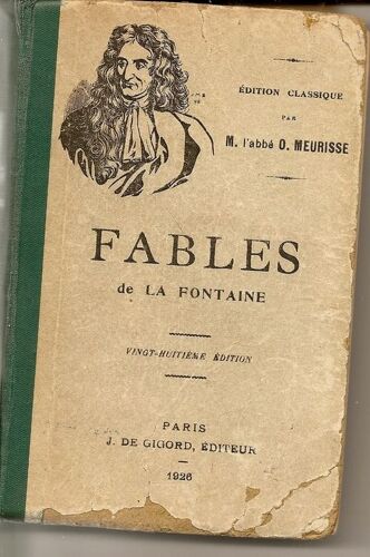Fables De La Fontaine, Suivies D'un Choix De Fables Tirees Des Meilleurs Fabulistes Francais, Edition Classique