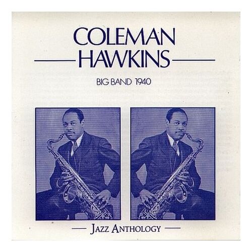 Big Band August 1940 - Live Sessions At The Savoy Ballroom, Harlem
