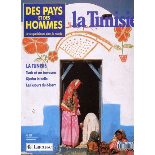 Des Pays Et Des Hommes  N° 104 : La Tunisie