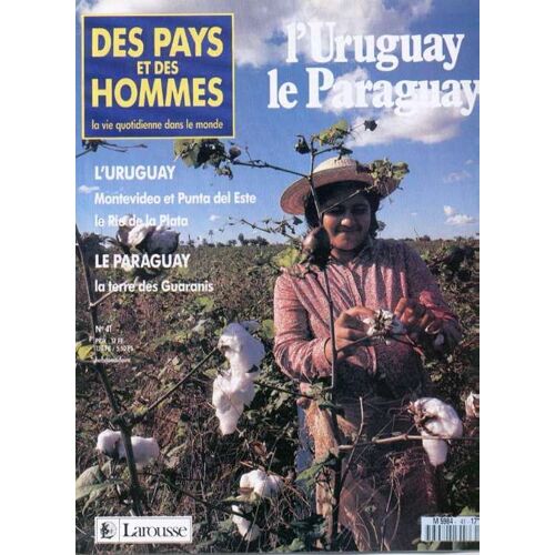 Des Pays Et Des Hommes  N° 41 : L'uruguay Le Paraguay