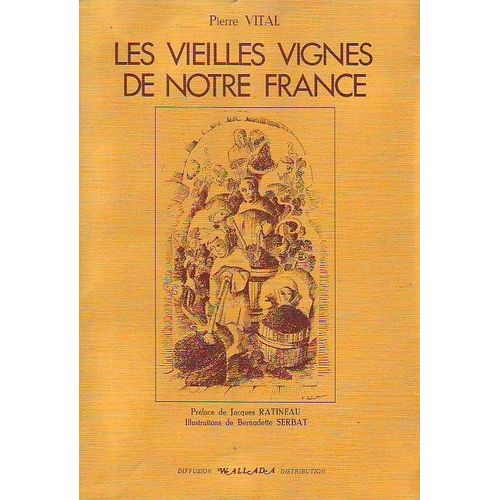 Les Vieilles Vignes De Notre France