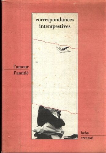 Correspondances Intempestives L'amour L'amitie