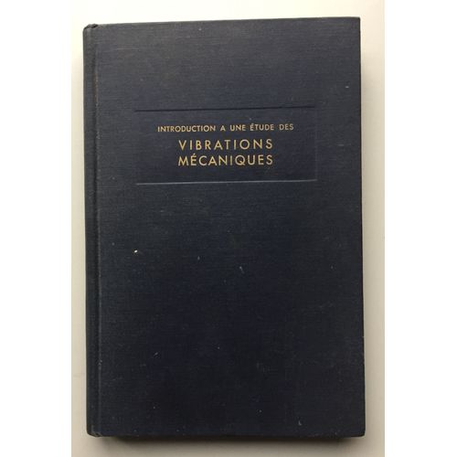 Introduction À Une Étude Des Vibrations Mécaniques