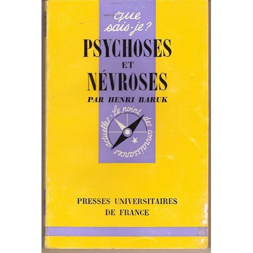 Que Sais-Je ? N°221 : Psychoses Et Névroses