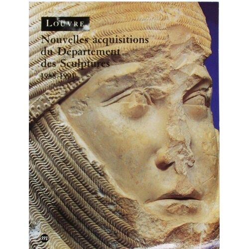 Nouvelles Acquisitions Du Département Des Sculptures, Musée Du Louvre Tome 1988-1991 - Nouvelles Acquisitions Du Département Des Sculptures, Musée Du Louvre