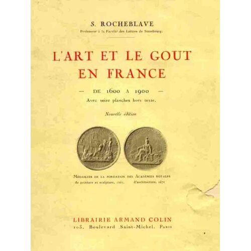 L'art Et Le Goût En France De 1600 À 1900