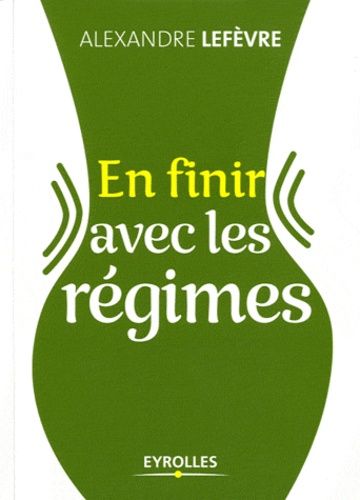 En Finir Avec Les Régimes