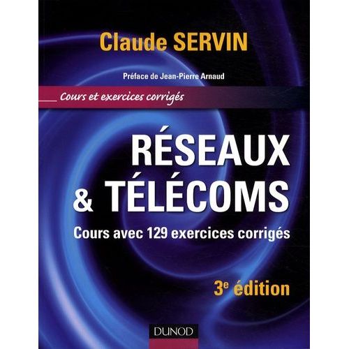 Réseaux & Télécoms - Cours Avec 129 Exercices Corrigés