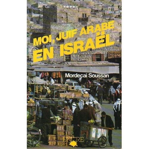 Moi, Juif Arabe En Israël