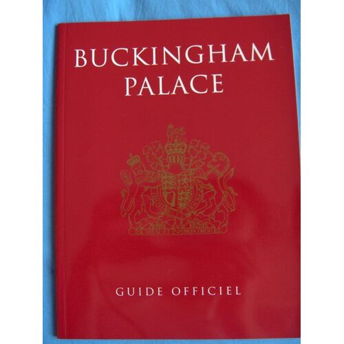 Buckingham Palace - Guide Officiel