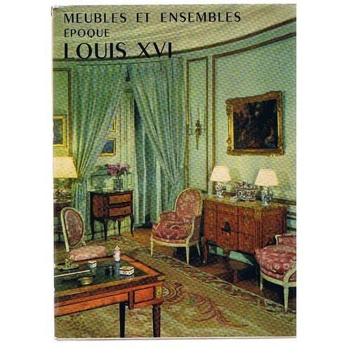 Meubles Et Ensembles Epoque Louis Xvi