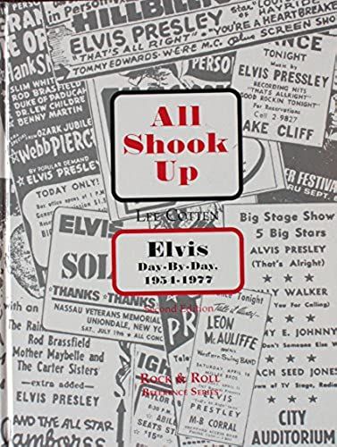 All Shook Up: Elvis Day-By-Day, 1954-1977