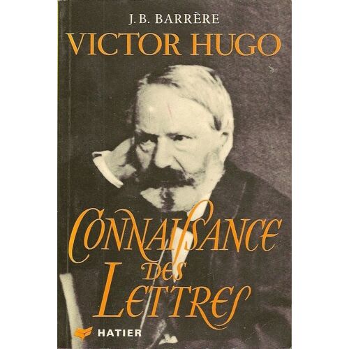 Victor Hugo, Connaissances Des Lettres