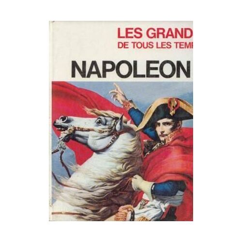 Napoléon (Les Grands De Tous Les Temps)