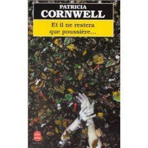 Et Il Ne Restera Que Poussière Et Il Ne Restera Que Poussière