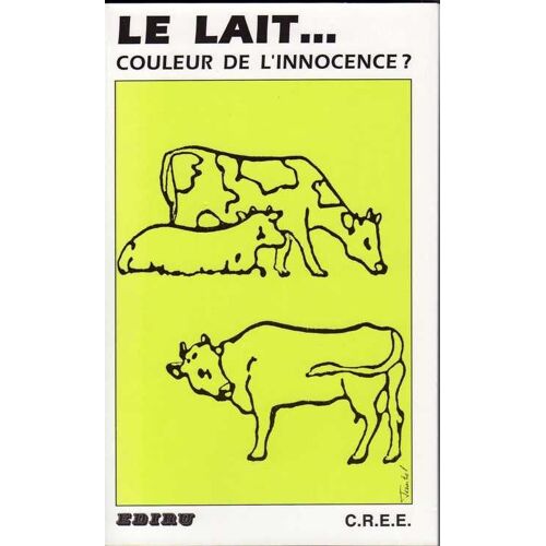 Le Lait, Couleur De L'innocence ?