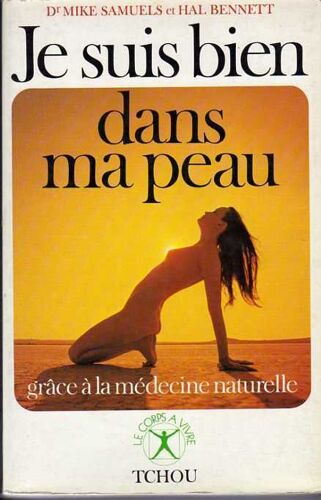 Je Suis Bien Dans Ma Peau Grâce À La Médecine Naturelle