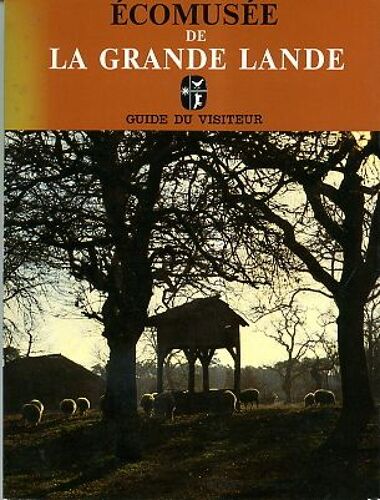 Écomusée De La Grande Lande Écomusée De La Grande Lande